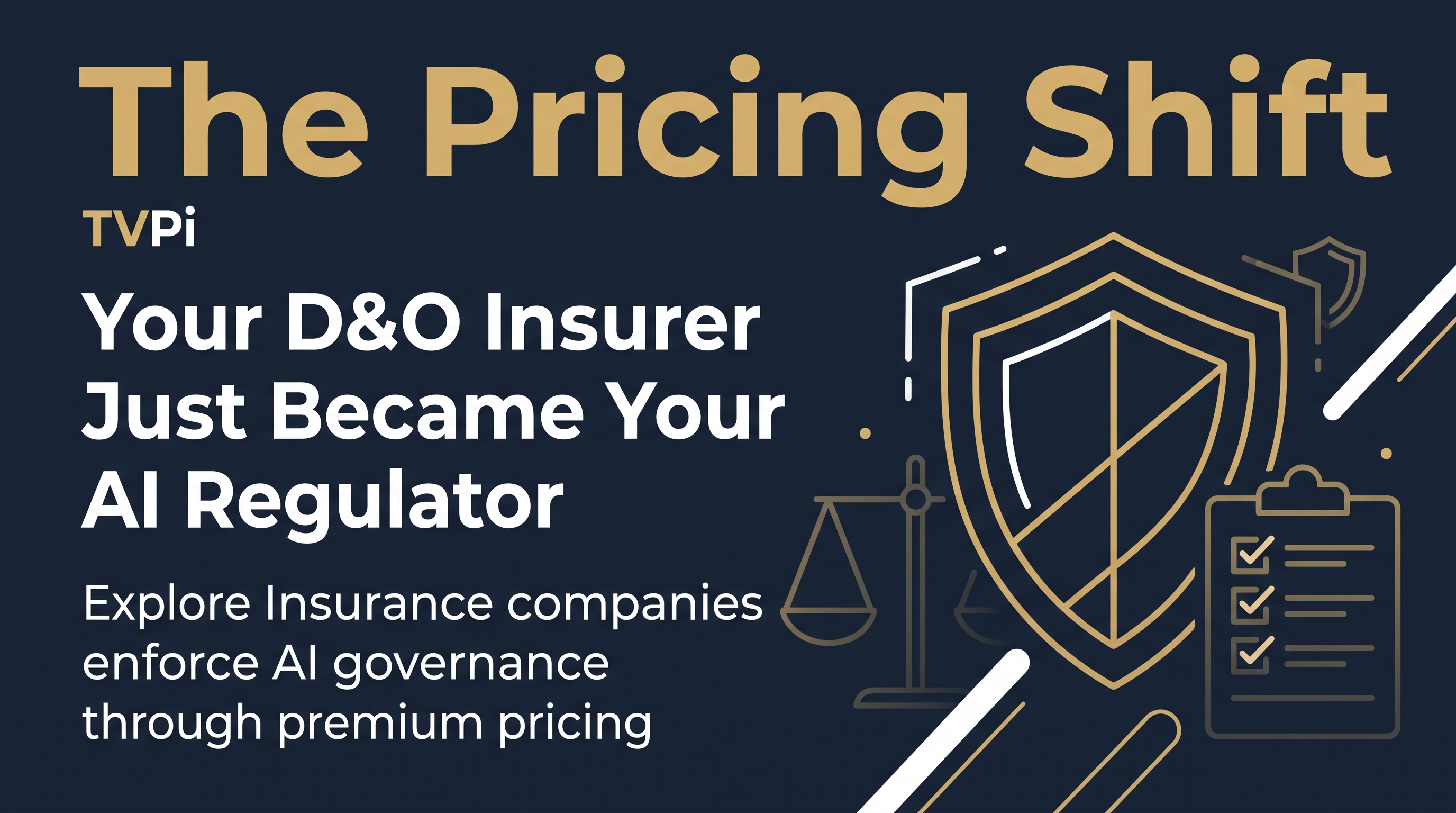 Your D&O Insurer Just Became Your AI Regulator